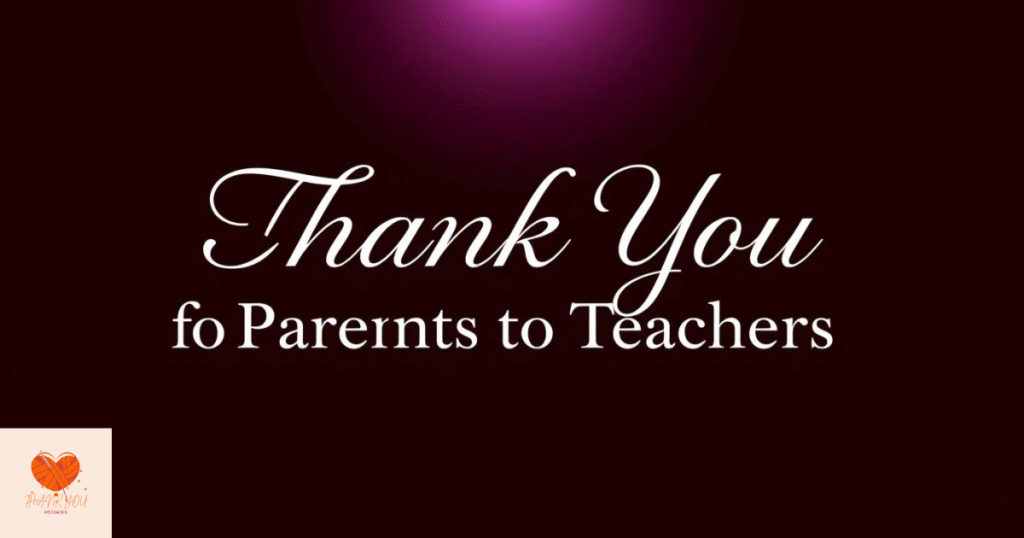 Thank You Messages for Teachers from Parents